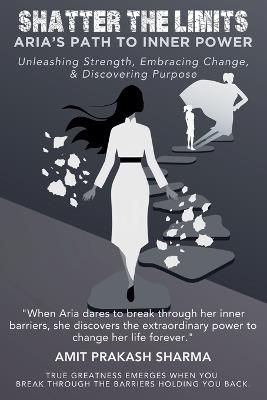 Shatter the Limits - Amit Prakash Sharma - cover