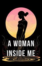 A Woman Inside Me