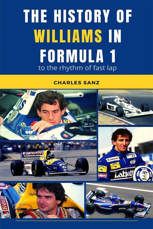 The History of Williams in Formula 1 to the Rhythm of Fast Lap