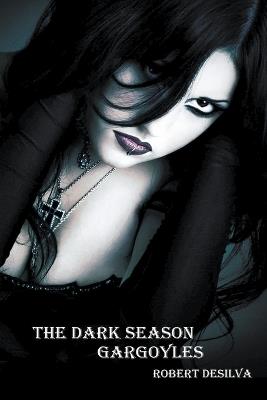 The Dark Season: Gargoyles - Robert Desilva - cover