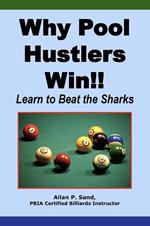Why Pool Hustlers Win!! - Learn to Beat the Sharks
