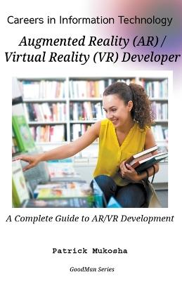 "Careers in Information Technology: AR/VR Developer" - Patrick Mukosha - cover