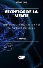 Secretos de la Mente: Explorando la Inteligencia y el Genio Extraordinarios