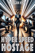 Hyper Speed Hostage