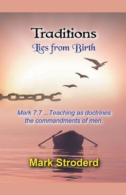 Traditions, Lies from Birth - Mark Stroderd - cover