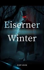 Eiserner Winter:Krieg, Magie, Verratung - Eine epische Geschichte aus Nordland