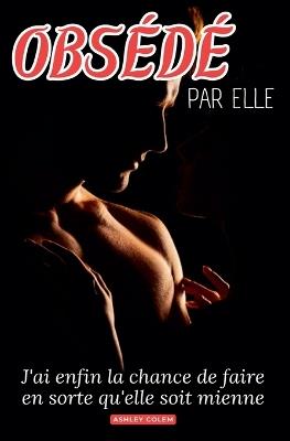 Obsede Par Elle - Ashley Colem - cover