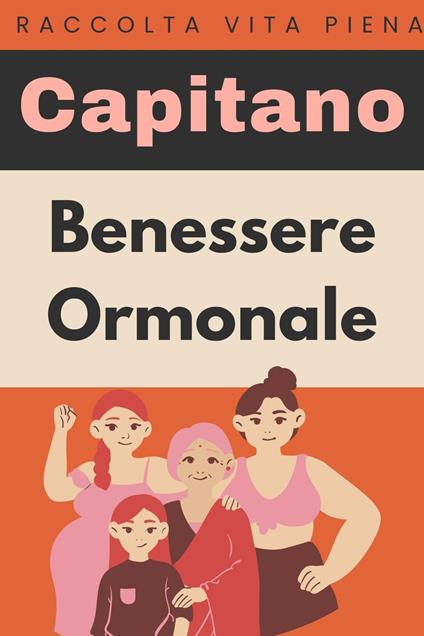 Benessere Ormonale - Capitano Edizioni - ebook