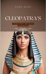 Cleopatra's Unknown Beauty Secrets