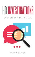 HR Investigations: A Step by Step Guide