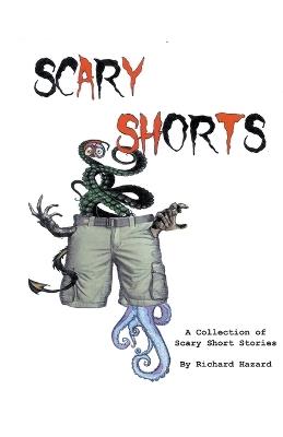 Scary Shorts - Richard A Hazard - cover