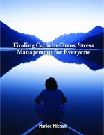 Finding Calm in Chaos: Stress Management for Everyone