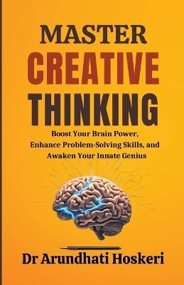 Master Creative Thinking - Arundhati Hoskeri - cover