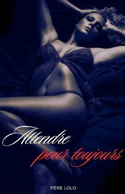 Attendre pour toujours - P?re Lolo - cover