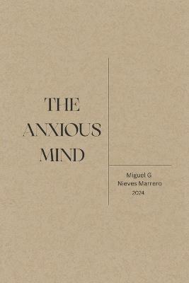 The Anxious Mind - Miguel Nieves Marrero - cover