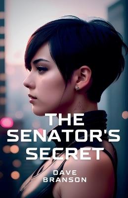 The Senator's Secret - Dave Branson - cover