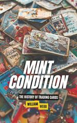Mint Condition: The History of Trading Cards
