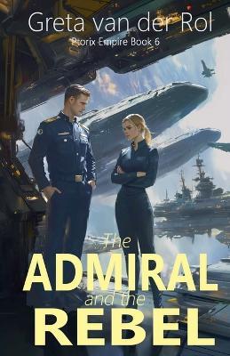 The Admiral and the Rebel - Greta Van Der Rol - cover