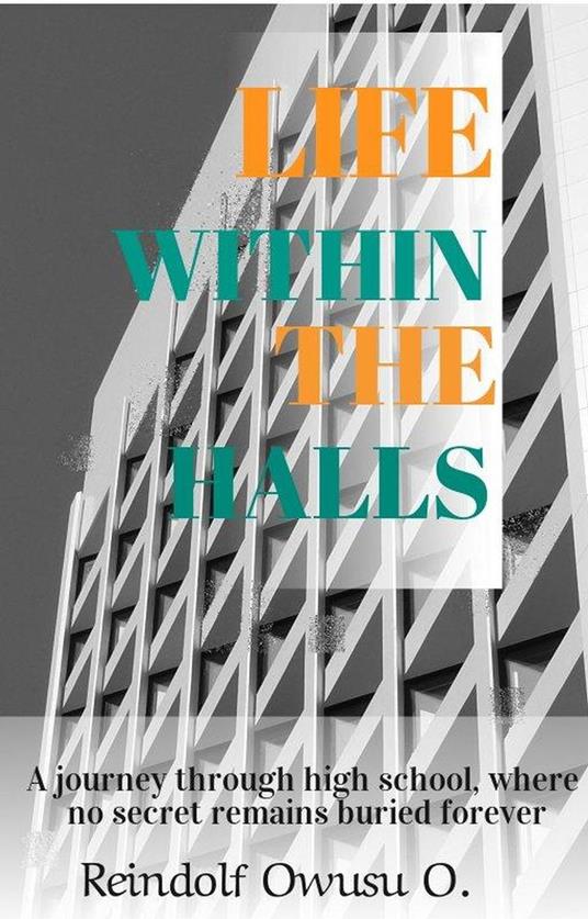 Life Within The Halls - Reindolf Owusu O. - ebook