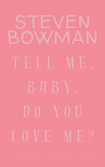 Tell Me, Baby, Do You Love Me? - Steven Bowman - ebook