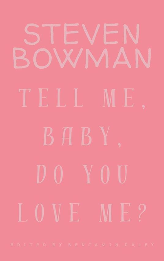 Tell Me, Baby, Do You Love Me? - Steven Bowman - ebook