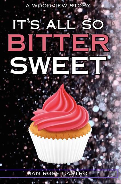 It's All So Bittersweet - Ian Rose Castro - ebook