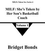 MILF: She’s Taken by Her Son’s Basketball Coach 1