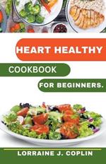 Heart Healthy Cookbook For Beginners.