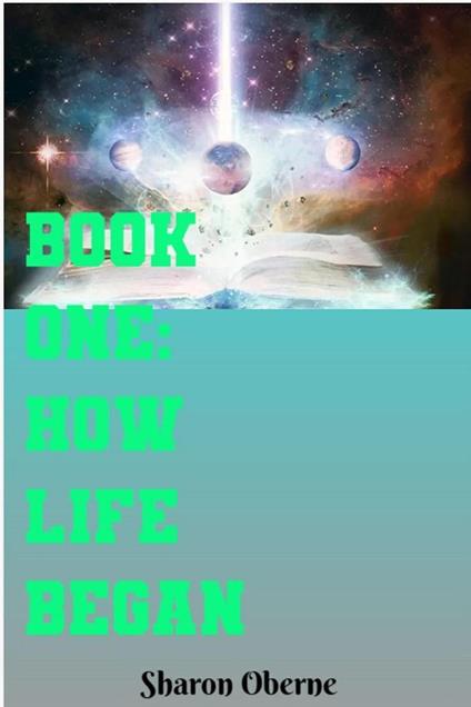 Book One: How Life Began
