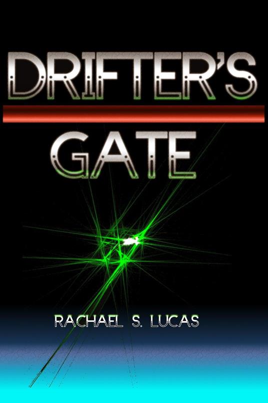 Drifter's Gate - Rachael S Lucas - ebook
