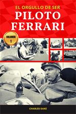 El orgullo de ser Piloto Ferrari – Volumen 1