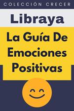 ?La Guía De Emociones Positivas