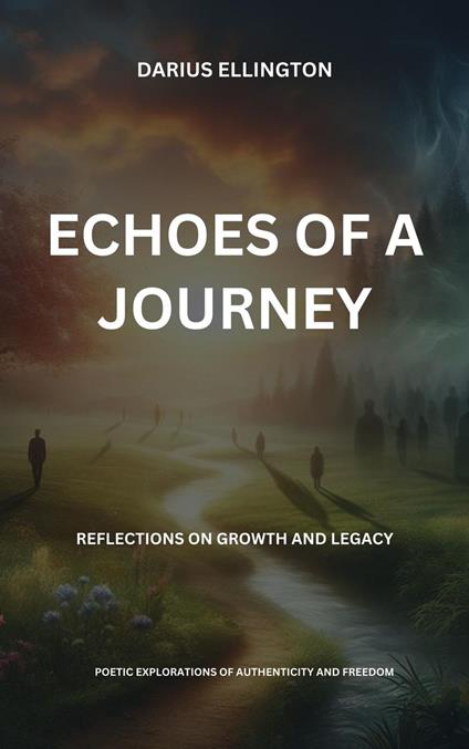 Echoes Of A Journey Reflections On Growth And Legacy