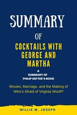 Summary of Cocktails with George and Martha by Philip Gefter: Movies, Marriage, and the Making of Who’s Afraid of Virginia