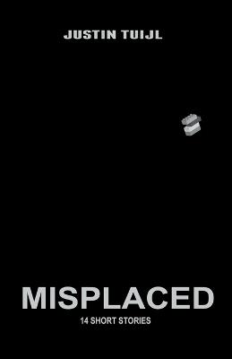 Misplaced - Justin Tuijl - cover