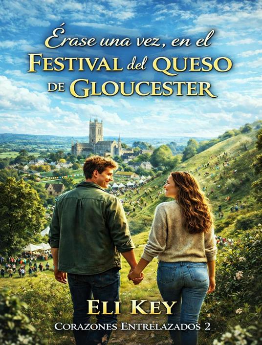 Erase una vez en el festival del queso rodante en Gloucester