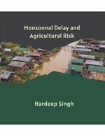 Monsoonal Delay and Agricultural Risk
