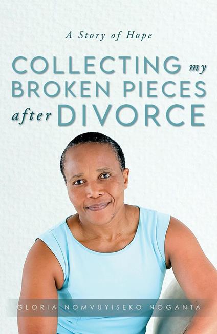 Collecting my Broken Pieces After Divorce