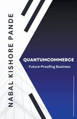 QuantumCommerce: Future-Proofing Business