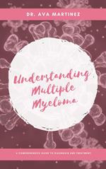 Understanding Multiple Myeloma