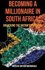 Becoming A Millionaire In South Africa