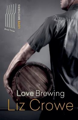 Love Brewing - Liz Crowe - cover