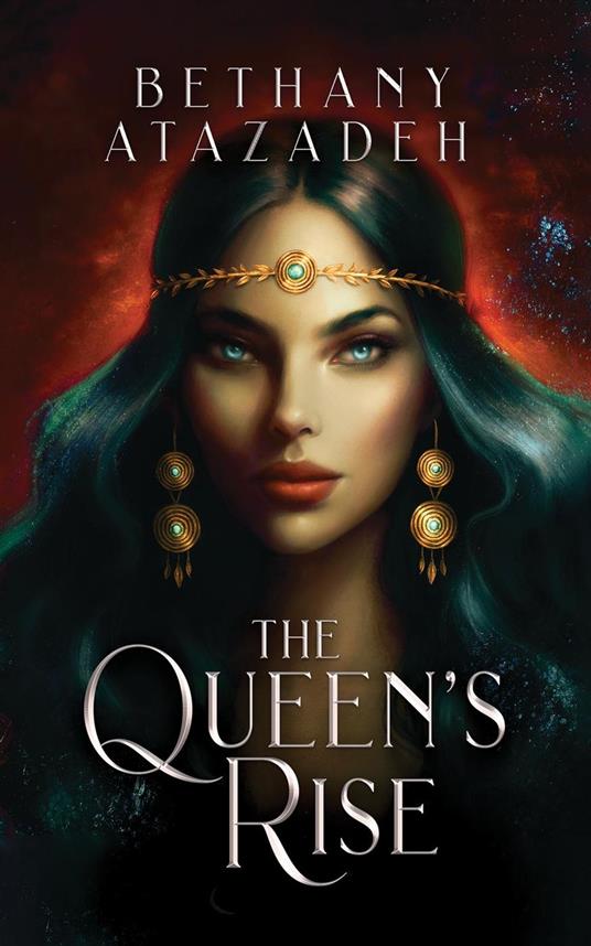 The Queen's Rise - Bethany Atazadeh - ebook