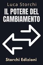 Il Potere Del Cambiamento - Come Ricominciare