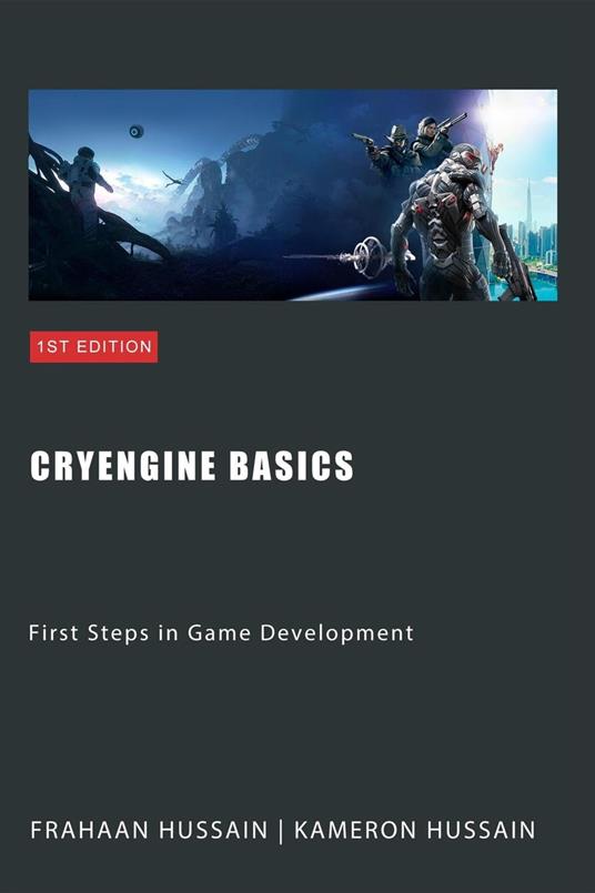 CryEngine Basics: First Steps in Game Development