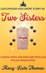 Two Sisters: A Castlewood High Short Story