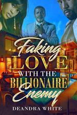Faking Love With The Billionaire Enemy
