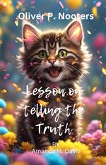 Oliver P. Nooters Lesson on Telling the Truth