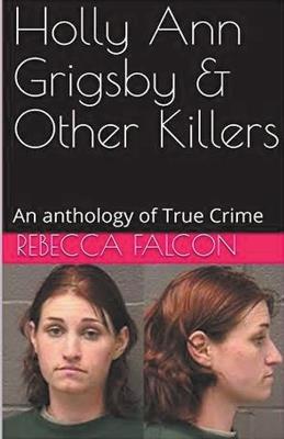 Holly Ann Grigsby & Other Killers - Rebecca Falcon - cover