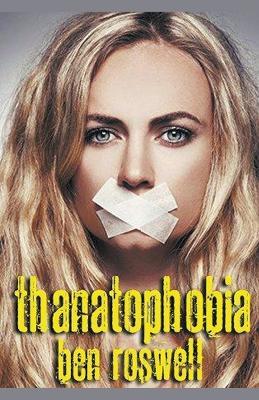 Thanatophobia - Ben Roswell - cover